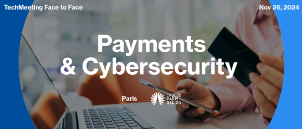 Opportunity: Payments and Cyber Security in Paris 